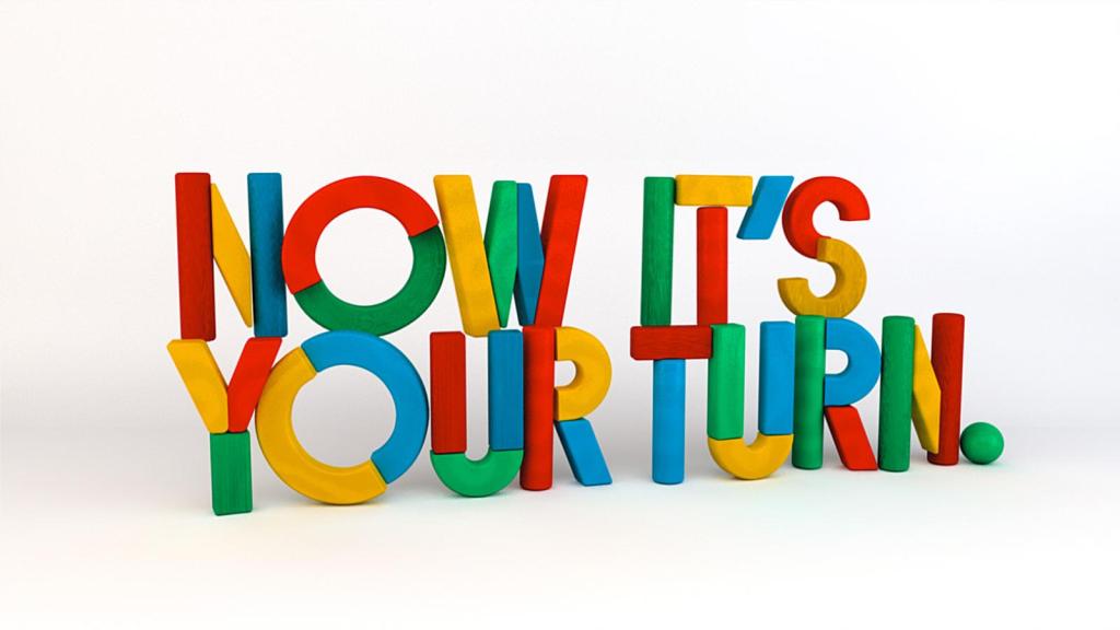 now_its_your_turn