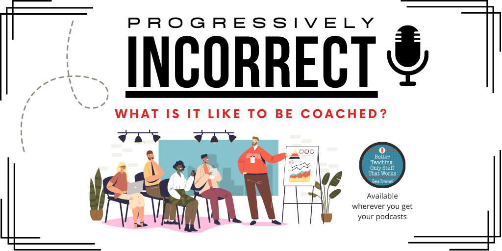 S4E9: Thinking Out Loud… What is it Like to be Coached? – Education ...